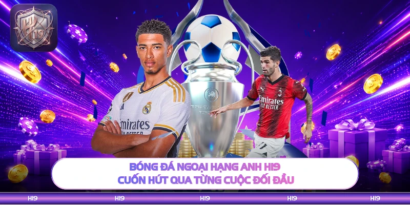 Bóng đá ngoại hạng anh H19 cuốn hút qua từng cuộc đối đầu